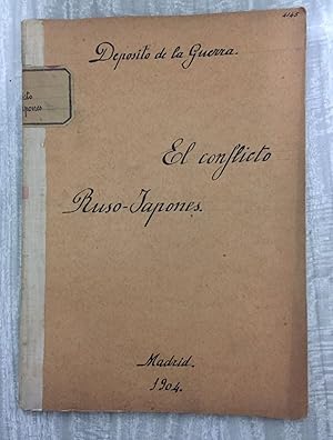 EL CONFLICTO RUSO-JAPONÉS. Noticias históricas, geográficas y militares extractadas de los datos ...