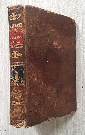 LA EUROPA Y LA AMÉRICA EN 1821. Parte primera