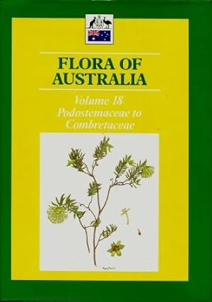 Flora of Australia, Volume 18 : Podostemaceae to Combretaceae