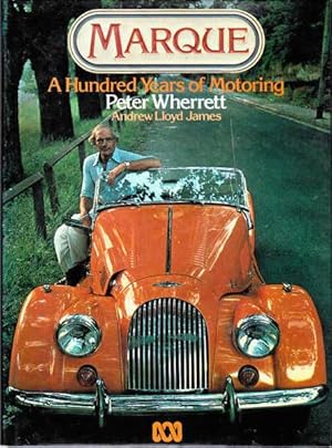 Seller image for Marque: A Hundred Years of Motoring for sale by Goulds Book Arcade, Sydney