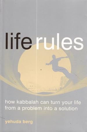 Immagine del venditore per Life Rules: How Kabbalah Can Turn Your Life From A Problem Into A Solution venduto da Goulds Book Arcade, Sydney