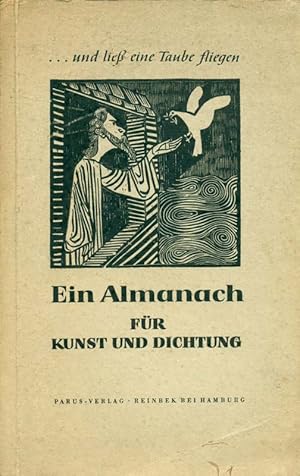 Seller image for und lie eine Taube fliegen. Ein Almanach fr Kunst und Dichtung. *Mit Widmung von Rolf Italiaander. for sale by Online-Buchversand  Die Eule