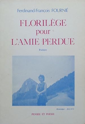 Florilège pour l'amie perdue