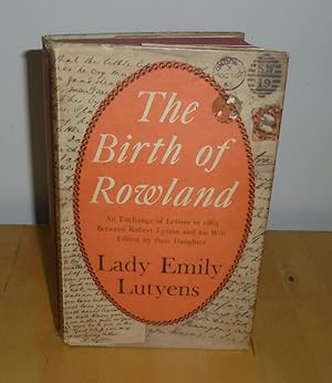 Imagen del vendedor de The Birth of Rowland : An Exchange of Letters in 1865 between Robert Lytton and his Wife edited by their Daughter a la venta por M. C. Wilson