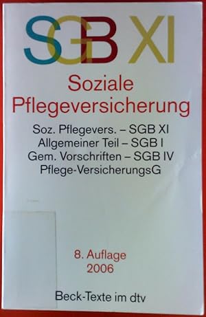 Seller image for SGB IX Soziale Pflegeversichrung. Soz. Pflegevers. - SGB XI / Allgemeiner Teil - SGB I / Gem. Vorschriften - SGB IV / Pflege-VersicherungsG, Textausgabe mit ausfrhlichem Sachregister. for sale by biblion2