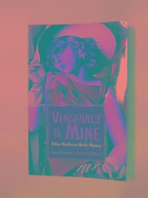 Image du vendeur pour Vengeance is mine: a Kate MacKinnon murder mystery mis en vente par Cotswold Internet Books