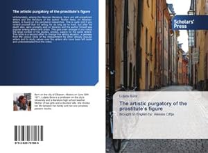 Seller image for The artistic purgatory of the prostitutes figure : Brought to English by: Alessia Ciftja for sale by AHA-BUCH GmbH