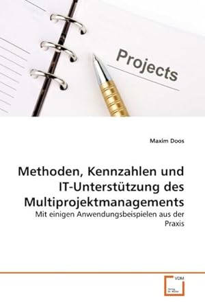 Imagen del vendedor de Methoden, Kennzahlen und IT-Untersttzung des Multiprojektmanagements a la venta por BuchWeltWeit Ludwig Meier e.K.