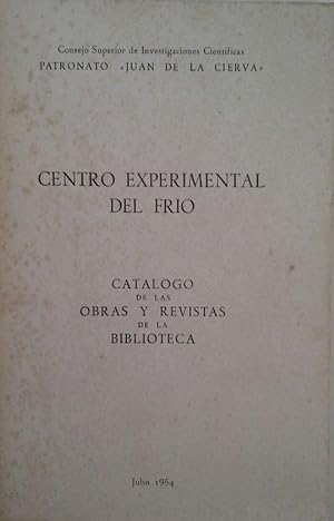 CENTRO EXPERIMENTAL DEL FRÍO - CATÁLOGO DE LAS OBRAS Y REVISTAS DE LA BIBLIOTECA