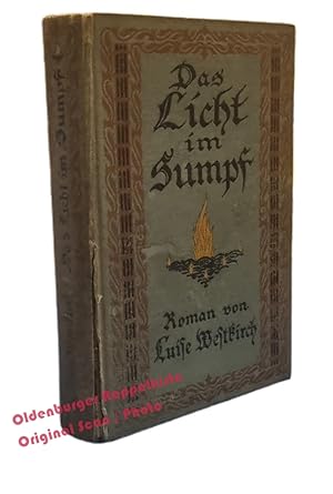 Das Licht im Sumpf: Roman (1918) - Westkirch, Luise