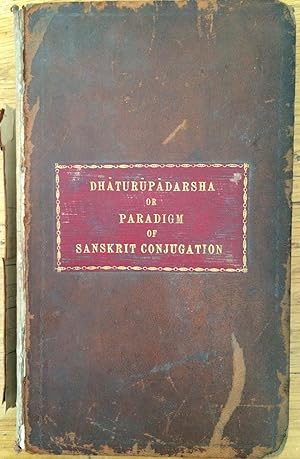Seller image for Dhaturupadarsha, or Paradigm of Sanskrit conjugation for sale by Arthur Probsthain