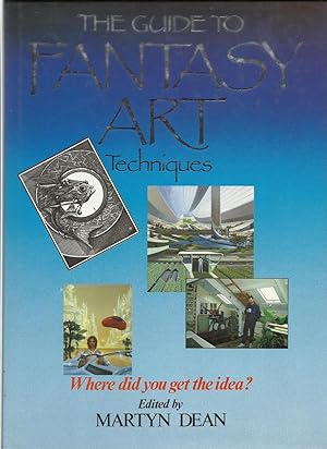 Imagen del vendedor de The Guide to Fantasy Art Techniques a la venta por Trinders' Fine Tools