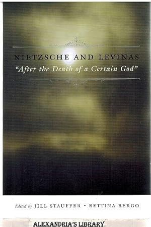 Nietzsche and Levinas: "After the Death of a Certain God" (Insurrections: Critical Studies in Rel...