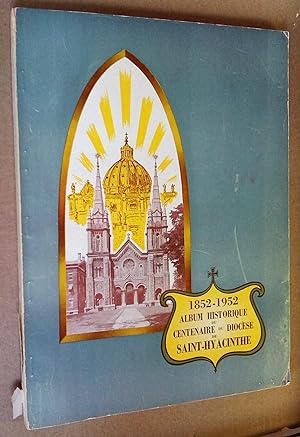 1852-1952 Album historique du diocèse de Saint-Hyacinthe