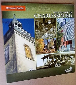 Bild des Verkufers fr Dcouvrir Qubec. Arrondissement de Charlesbourg zum Verkauf von Livresse