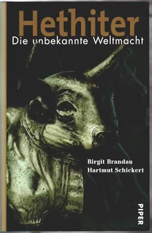 Bild des Verkufers fr Hethiter : die unbekannte Weltmacht Birgit Brandau/Hartmut Schickert zum Verkauf von Ralf Bnschen