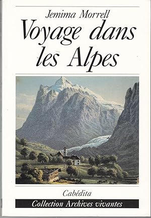 Bild des Verkufers fr Voyage dans les Alpes zum Verkauf von le livre ouvert. Isabelle Krummenacher