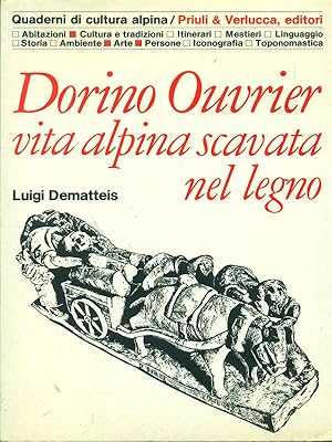 Bild des Verkufers fr Dorino Ourier Vita alpina scavata nel legno zum Verkauf von Librodifaccia