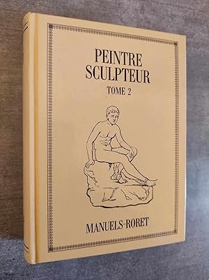 Imagen del vendedor de MANUEL DU PEINTRE ET DU SCULPTEUR II.- Ouvrage dans lequel on traite de la philosophie de l'art et des moyens pratiques (Manuels-Roret). a la venta por Librairie Pique-Puces