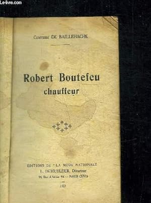 Seller image for ROBERT BOUTEFEU - CHAUFFEUR for sale by Le-Livre