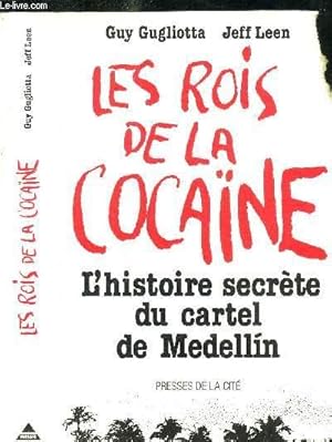 Bild des Verkufers fr LES ROIS DE LA COCAINE - L'HISTOIRE SECRETE DU CARTEKDE MEDELLIN zum Verkauf von Le-Livre