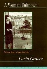 Seller image for A WOMAN UNKNOWN: VOICES FROM A SPANISH LIFE for sale by May Day Books