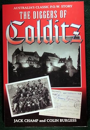 Seller image for THE DIGGERS OF COLDITZ: THE CLASSIC AUSTRALIAN POW ESCAPE STORY NOW COMPLETELY REVISED AND EXPANDED for sale by May Day Books