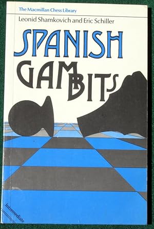 Seller image for SPANISH GAMBITS (THE MACMILLAN CHESS LIBRARY) for sale by May Day Books