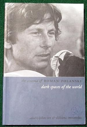 Bild des Verkufers fr THE CINEMA OF ROMAN POLANSKI: DARK SPACES OF THE WORLD (DIRECTORS' CUTS) zum Verkauf von May Day Books