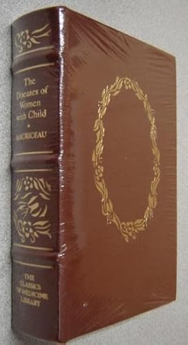 The Diseases of Women with Child (Classics of Medicine Library)