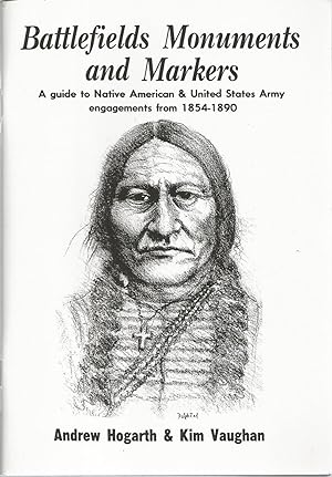 Imagen del vendedor de Battlefields Monuments and Markers: A Guide to Native American & United States Army engagments from 1854-1890 a la venta por The Book Junction