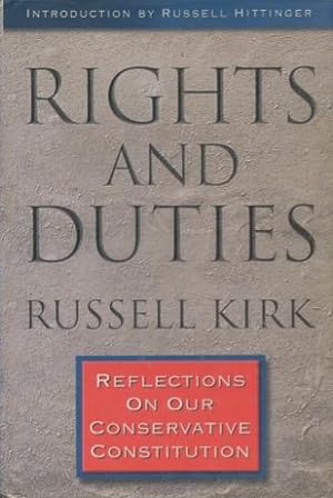 Rights And Duties: Reflections On Our Conservative Constitution