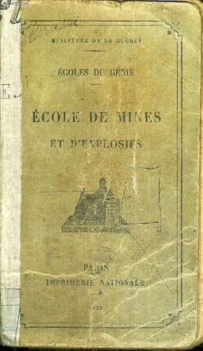 Seller image for ECOLE DE MINES ET D'EXPLOSIFS - MINISTERE DE LA GUERRE - ECOLES DU GENIE - MINISTERE DE LA GUERRE for sale by Le-Livre