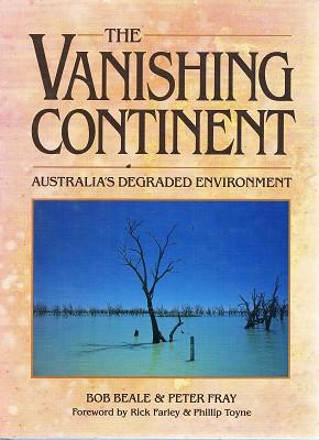 The Vanishing Continent: Australia's Degraded Environment.
