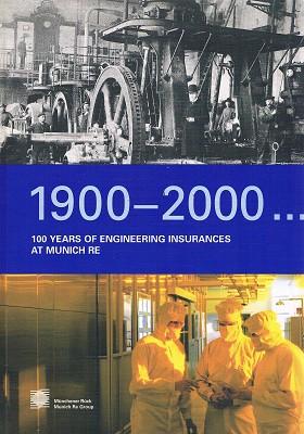 1900-2000: 100 Years Of Engineering Insurances At Munich Re