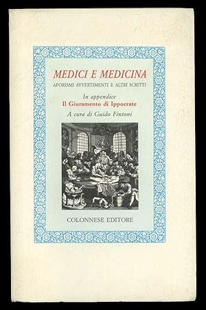 Imagen del vendedor de Medici e medicina - aforismi avvertimenti e altri scritti a la venta por Studio Bibliografico Imprimatur