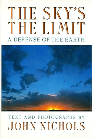 Seller image for The Sky's the Limit: A Defense of the Earth for sale by The Haunted Bookshop, LLC