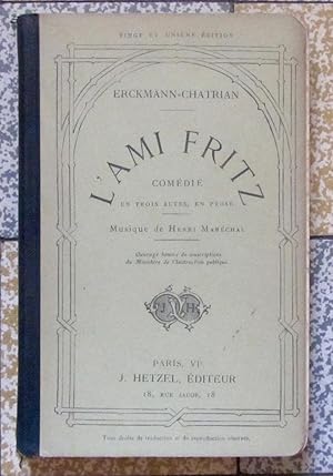 L'Ami Fritz. Comédie en 3 actes, en prose. Musique de Henri Maréchal. Nouvelle édition