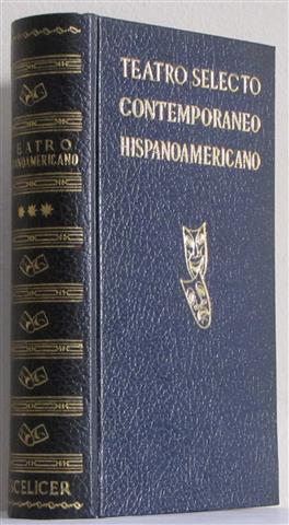 TEATRO SELECTO CONTEMPORÁNEO HISPANOAMERICANO. TOMO III. PIEDRA LIBRE - LA SAL DE LOS MUERTOS - L...