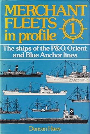 Bild des Verkufers fr MERCHANT FLEETS IN PROFILE - 1 - The Ships of the P&O, ORIENT and BLUE ANCHOR LINES zum Verkauf von Jean-Louis Boglio Maritime Books