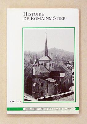 Bild des Verkufers fr Histoire de Romainmtier. zum Verkauf von antiquariat peter petrej - Bibliopolium AG