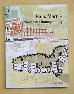 Hans Marti - Pionier der Raumplanung.