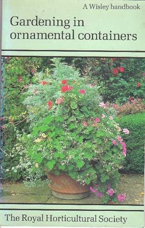 Seller image for Gardening in Ornamental Containers (Wisley Handbooks Ser.) for sale by Oopalba Books