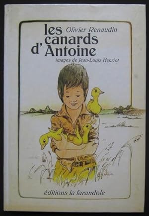 LES CANARDS D'ANTOINE O. Renaudin J.-Louis Henriot 1978