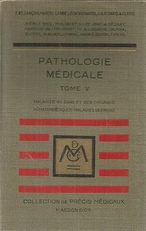 Précis de pathologie médicale - Tome V - Maladies du sang et de organes hématopoïétiques