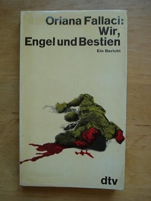 Wir, Engel und Bestien - Ein Bericht