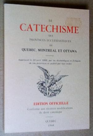 Le Catéchisme des provinces exxlésiastiques de Québec, Montréal et Ottawa