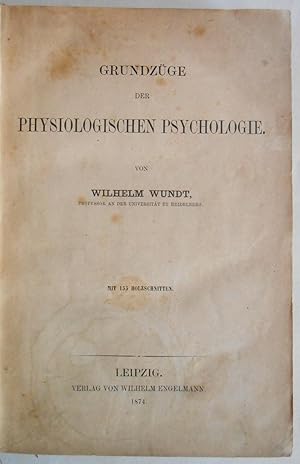 Grundzüge der physiologischen Psychologie. Mit 155 Holzschnitten.