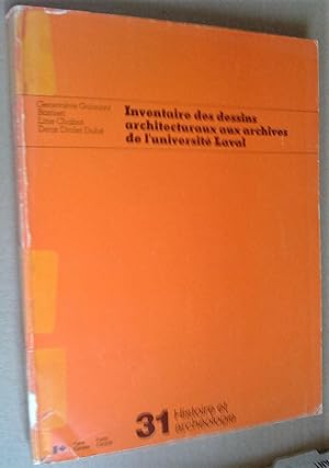 Bild des Verkufers fr Inventaire des dessins architecturaux aux archives de l'Universit Laval zum Verkauf von Livresse