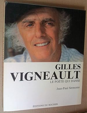 Gilles Vigneault, le poète qui danse